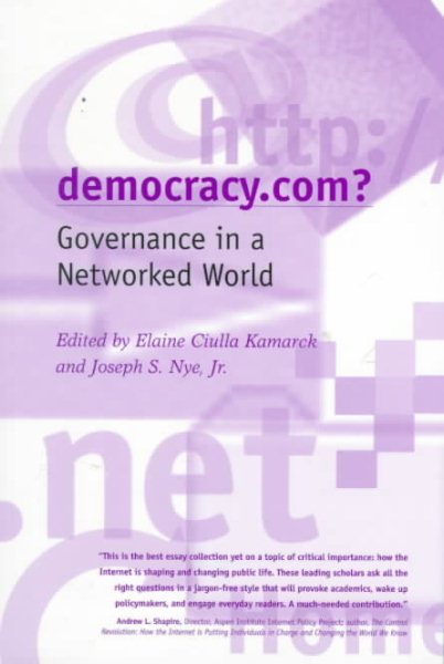 Democracy.Com: Governance in a Networked World cover