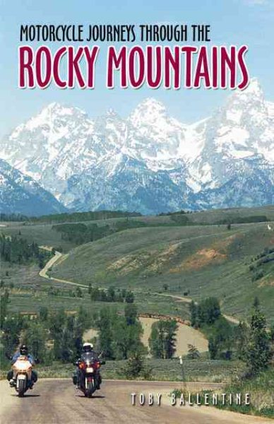 Motorcycle Journeys Through the Rocky Mountains cover