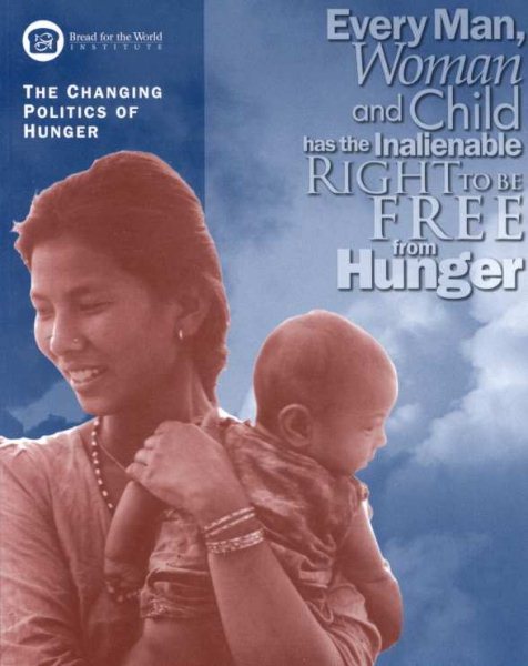 The Changing Politics of Hunger: Hunger 1999 cover