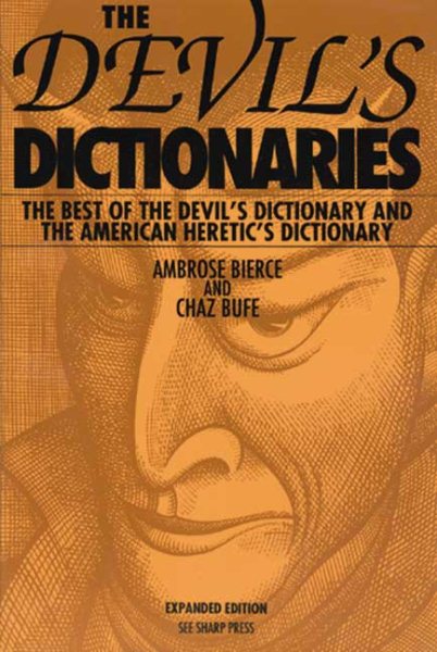 Devil's Dictionaries, Revised and Expanded: The Devil's Dictionary and the American Heretic's... cover