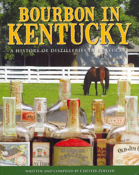 Bourbon in Kentucky: A History of Distilleries in Kentucky