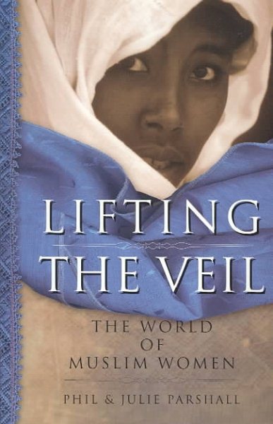 Lifting the Veil: The World of Muslim Women cover