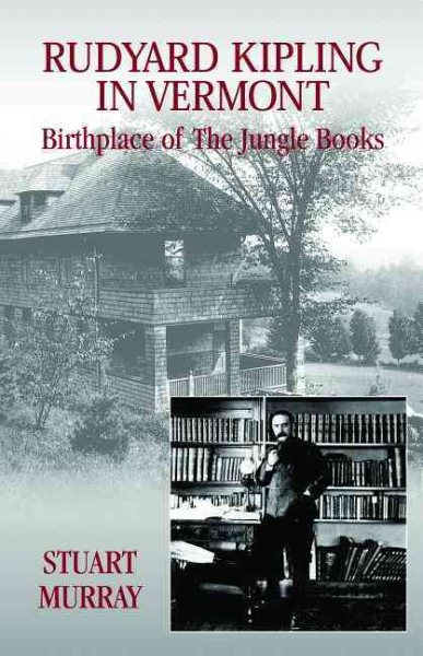 Rudyard Kipling in Vermont: Birthplace of The Jungle Books cover