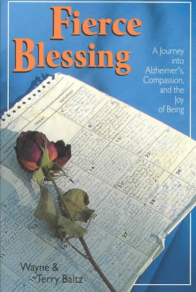Fierce Blessing: A Journey into Alzheimer's, Compassion, and the Joy of Being