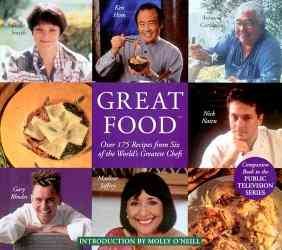 Great Food: Over 175 Recipes from Six of the World's Greatest Chef's cover