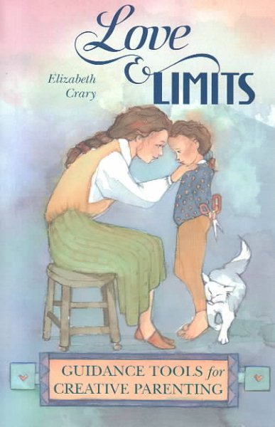 Love & Limits: Guidance Tools for Creative Parenting cover