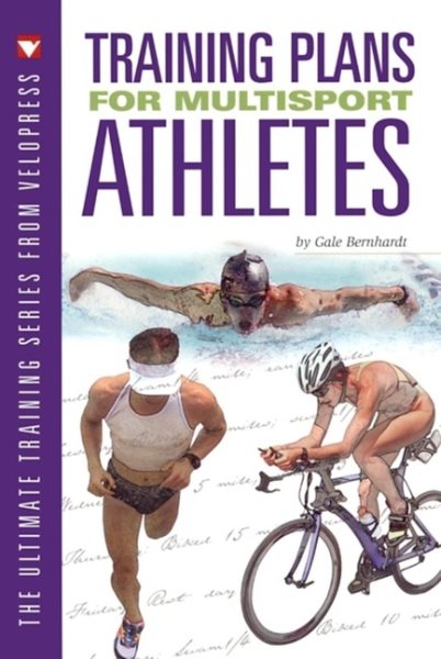 Training Plans for Multisport Athletes (Ultimate Training Series from Velopress)