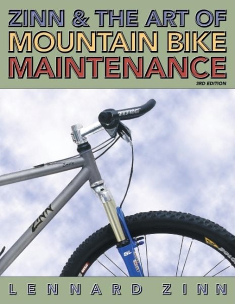 Zinn and the Art of Mountain Bike Maintenance, Third Edition cover