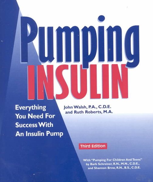 Pumping Insulin: Everything You Need for Success With an Insulin Pump cover