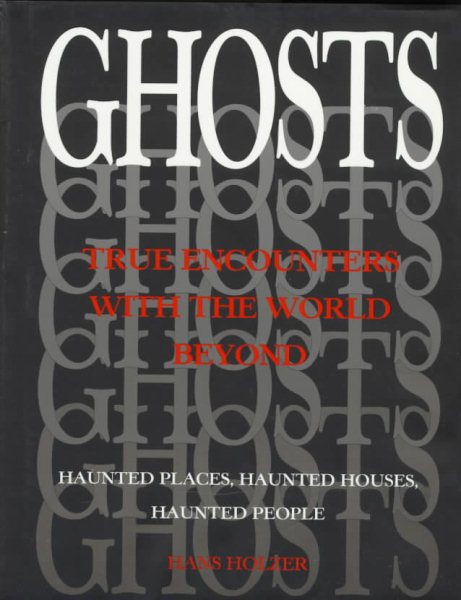 Ghosts: True Encounters with the World Beyond cover