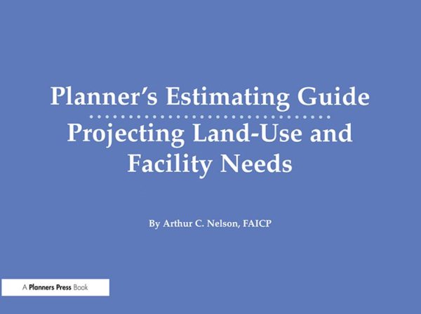 Planner's Estimating Guide: Projecting Land-Use and Facility Needs cover