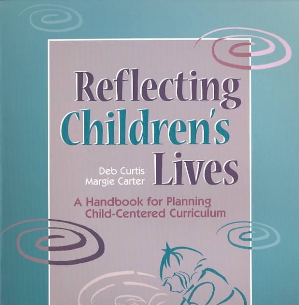 Reflecting Children's Lives: A Handbook for Planning Child-Centered Curriculum cover