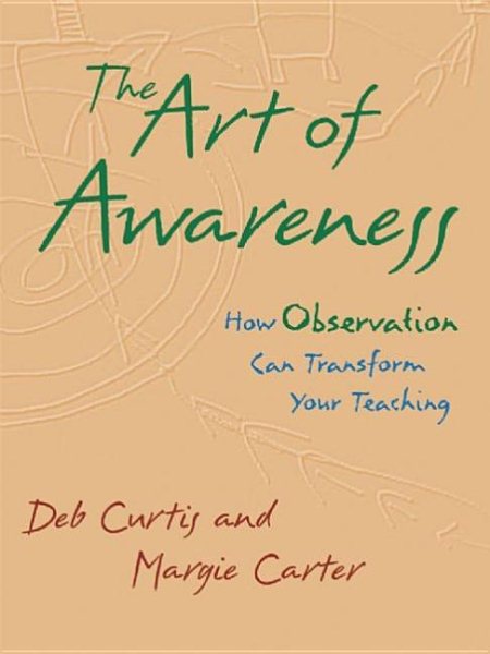 The Art of Awareness: How Observation Can Transform Your Teaching cover