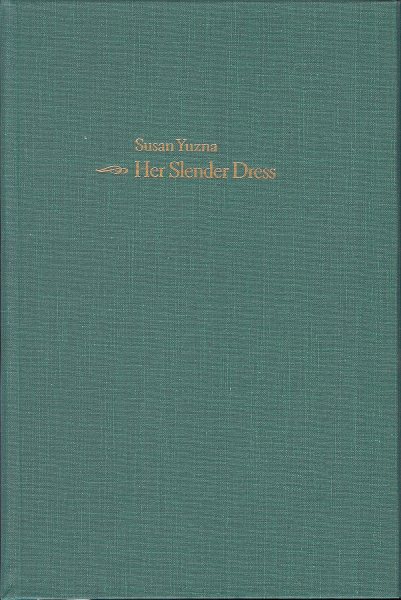 Her Slender Dress (Akron Series in Poetry (Hardcover)) cover