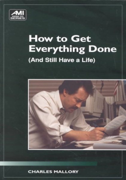 How to Get Everything Done, and Still Have a Life: & Still Have a Life (How to Book Series) cover