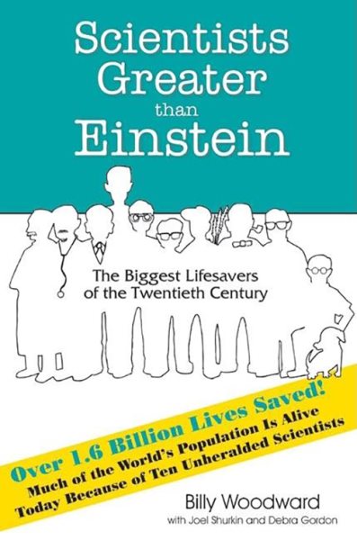 Scientists Greater Than Einstein: The Biggest Lifesavers of the Twentieth Century cover