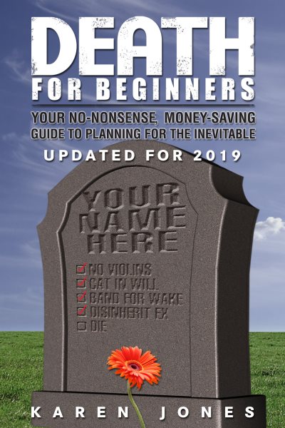 Death for Beginners: Your No-Nonsense, Money-Saving Guide to Planning for the Inevitable cover