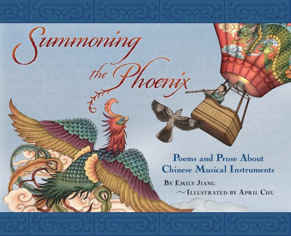 Summoning the Phoenix: Poems and Prose About Chinese Musical Instruments cover