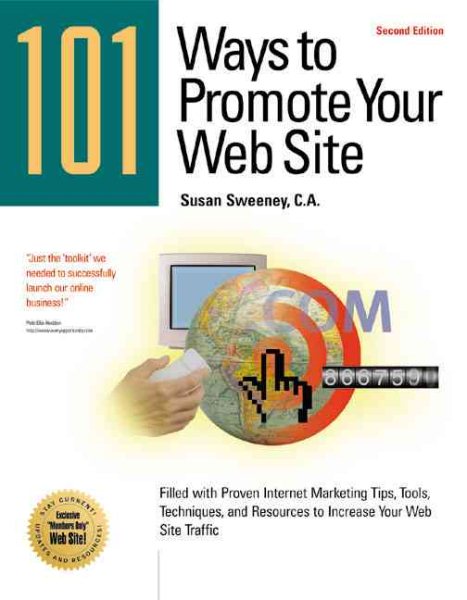 101 Ways to Promote Your Web Site: Filled with Proven Internet Marketing Tips, Tools, Techniques, and Resources to Increase Your Web Site Traffic cover