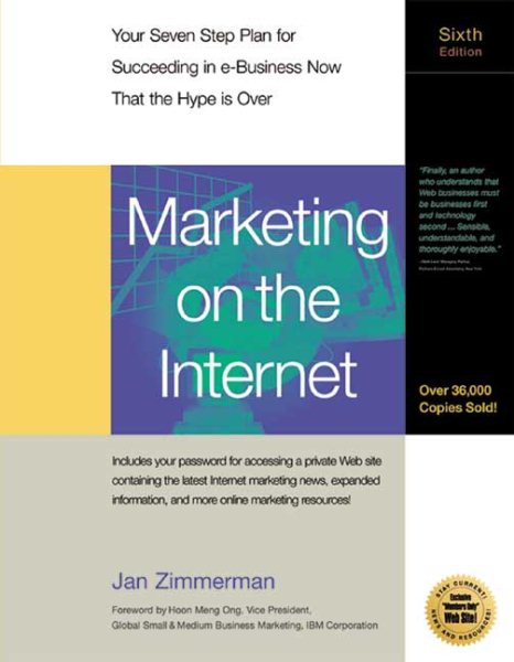 Marketing on the Internet: Your Seven-Step Plan for Suceeding in e-Business Now That the Hype Is Over cover