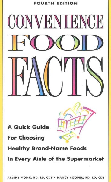 Convenience Food Facts: A Quick Guide to the Best Food Choices in Every Aisle of the Grocery Store Fourth Edition cover