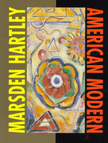 Marsden Hartley: American Modern : The Ione and Hudson D. Walker Collection, Frederick R. Weisman Art Museum, University of Minnesota cover