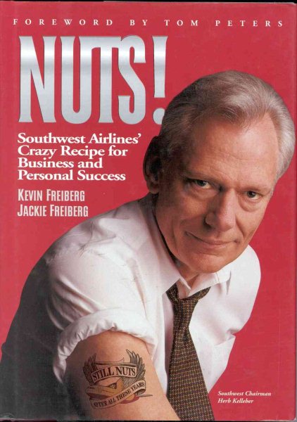 NUTS!: Southwest Airlines' Crazy Recipe for Business and Personal Success cover