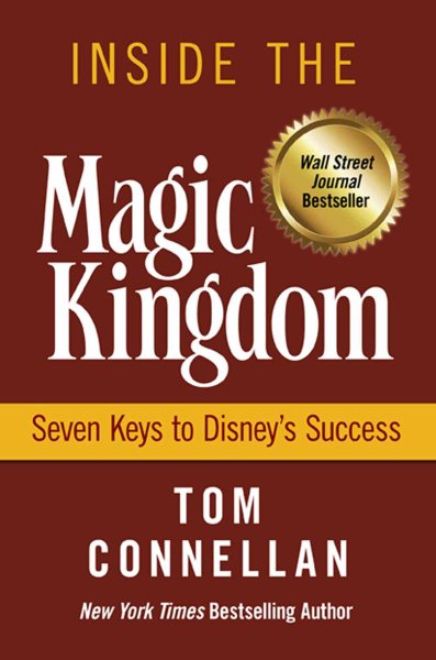 Inside the Magic Kingdom : Seven Keys to Disney's Success cover