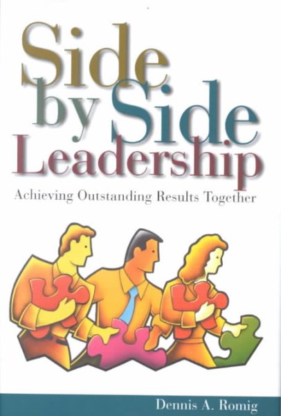 Side by Side Leadership: Achieving Outstanding Results Together cover