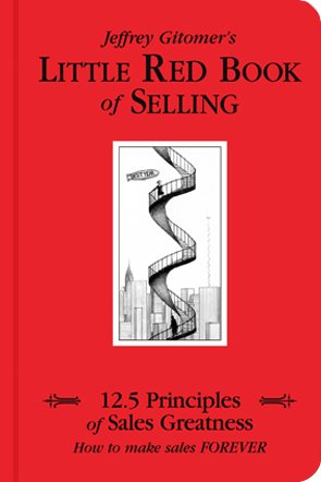 The Little Red Book of Selling: 12.5 Principles of Sales Greatness cover