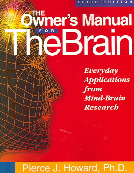 The Owner's Manual for the Brain: Everyday Applications from Mind-Brain Research 3rd Edition cover