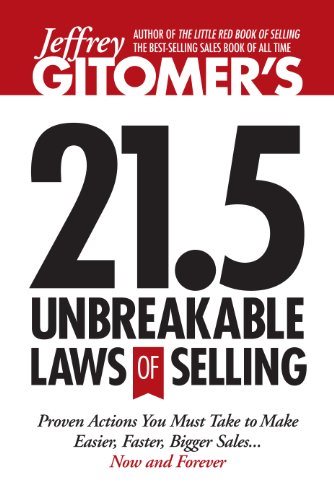 Jeffrey Gitomer's 21.5 Unbreakable Laws of Selling: Proven Actions You Must Take to Make Easier, Faster, Bigger Sales....Now and Forever cover