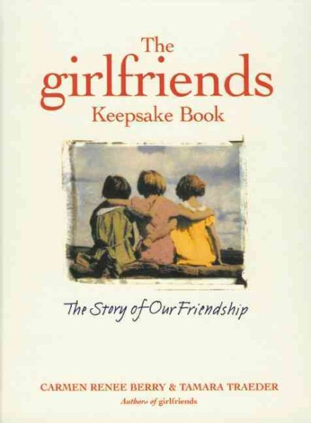 The Girlfriends Keepsake Book: The Story of Our Friendship cover