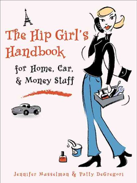 The Hip Girl's Handbook for Home, Car, Money & Stuff cover