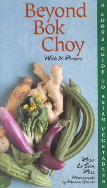 Beyond Bok Choy: A Cook's Guide to Asian Vegetables cover
