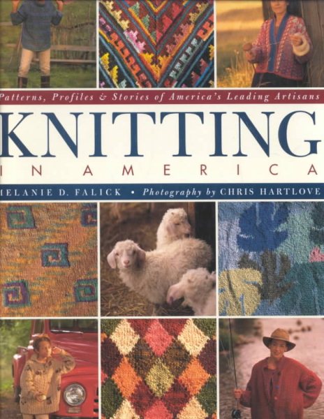 Knitting in America: Patterns, Profiles, & Stories of America's Leading Artisans cover