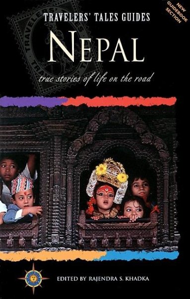 Travelers' Tales Nepal: True Stories of Life on the Road (Travelers' Tales Guides) cover