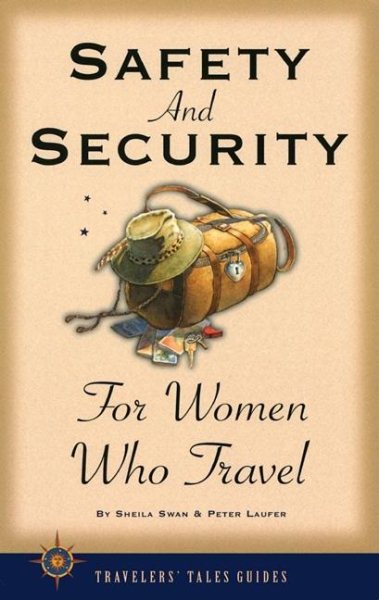 Safety and Security for Women Who Travel (Travelers' Tales Guides) cover