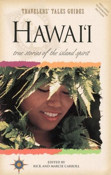 Hawaii: True Stories of the Island Spirit (Travelers' Tales) cover