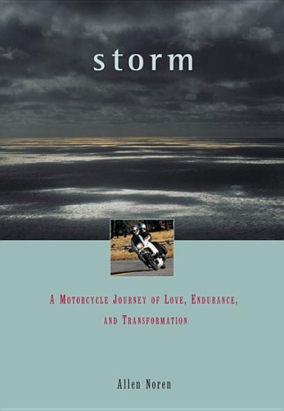 Storm: A Motorcycle Journey of Love, Endurance, and Transformation (Travelers' Tales Footsteps) cover
