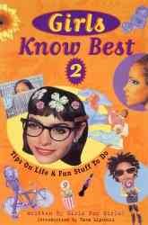Girls Know Best 2: Tips on Life and Fun Stuff to Do (Girl Power Series) (v. 2) cover