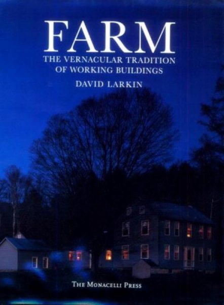 Farm: The Vernacular Tradition of Working Buildings cover