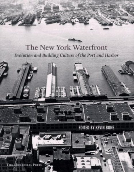 New York Waterfront: Evolution and Building Culture of the Port and Harbor cover