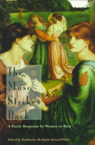 The Muse Strikes Back: A Poetic Response by Women to Men cover
