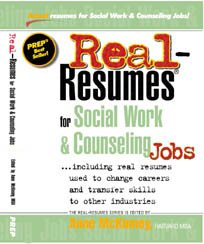 Real Resumes for Social Work and Counseling Jobs: Including Real Resumes Used to Change Careers and Transfer Skills to Other Industries (Real-resumes (Real-Resumes Series) cover