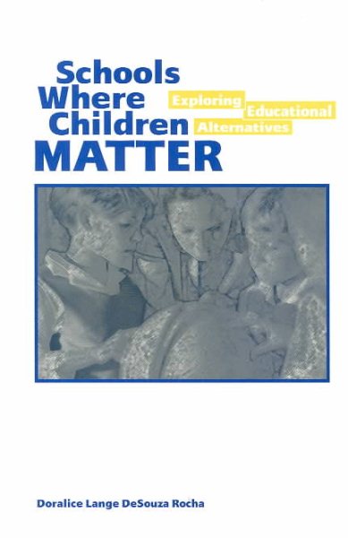 Schools Where Children Matter: Exploring Educational Alternatives cover