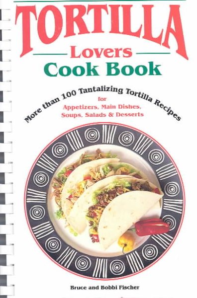 Tortilla Lovers Cookbook cover