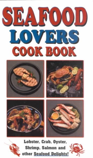 Seafood Lovers Cookbook (Cooking Across America Cook Book Series) cover