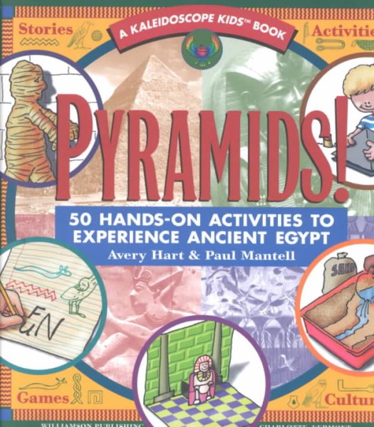 Pyramids!: 50 Hands-On Activities to Experience Ancient Egypt (Kaleidoscope Kids) cover