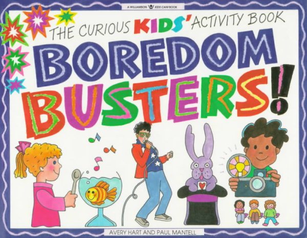 Boredom Busters!: The Curious Kids' Activity Book (Williamson Kids Can! Series) cover